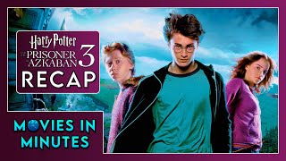 Harry Potter and the Prisoner of Azkaban in Minutes | Recap