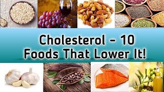 Cholesterol - 10 Foods That Lower It!