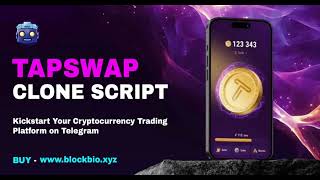 TapSwap Clone Script: Launching a Tap-to-Earn Game on Telegram | blockbio.xyz