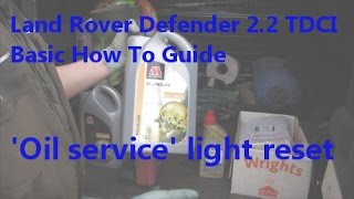 Land Rover Defender 2.2 TDCI Oil Service Light Reset Guide