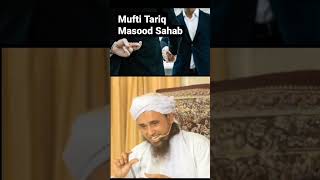 Jhooth Mat Bolo Mufti Tariq Masood Sahab 👍