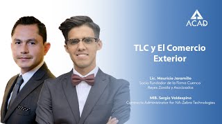 TLC y el comercio exterior con Mauricio Jaramillo y Sergio Valdespino