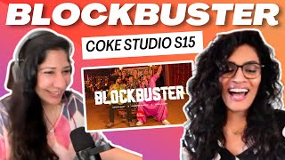 BLOCKBUSTER (@cokestudio Pakistan S15) REACTION/REVIEW! || Faris Shafi x Umair Butt x Gharwi Group