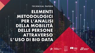 Elementi metodologici per l’analisi della mobilità delle persone attraverso l’uso di big data.