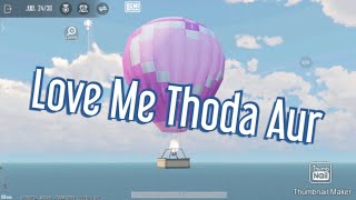 Love Me Thoda Aur || BGMI || Beat Sync Montage