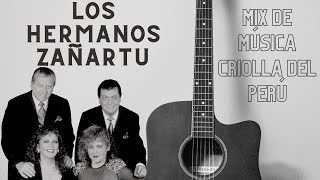 Los Hermanos Zañartu 🎶 Mix de Música Criolla del Perú 2022