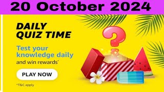 Amazon daily quiz time answers today, Amazon daily quiz today, Amazon quiz answers 20 October 2024