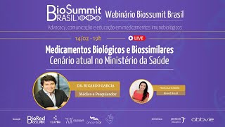 Medicamentos Biológicos e Biossimilares - Cenário do Acesso no Ministério da Saúde