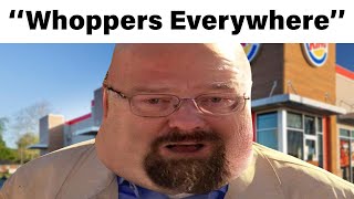 WHOPPER WHOPPER WHOPPER 🍔