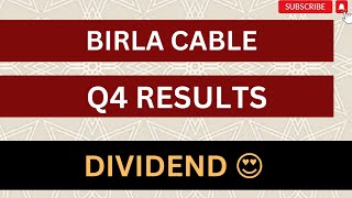 Birla cable q4 results 2023, Birla cable latest news, Birla cable q4 Result, Birla cable Share