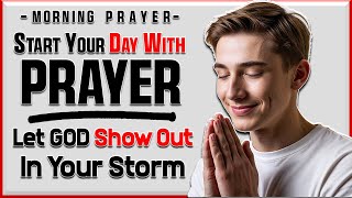 Dear Lord, Show Up & Show Out In My Storm - Daily Jesus Devotional Prayer