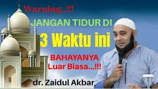 Bahaya Tidur di Waktu ini | dr. Zaidul Akbar