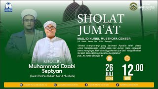 🔴 LIVE | Sholat Jum'at | Masjid Nurul Musthofa Center | Jum'at ,26 juli 2024