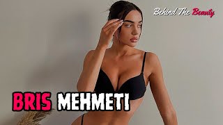 Bris Mehmeti | FashionNova Ambassador & Fashion Inspiration | Bio & Info Etc..