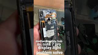 mi note 7 pro light problem #viral #views #shorts #youtubeshorts #video