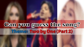 [TRIVIA] Guess the Song - Two By One - Part 2