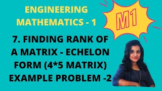 7. Finding Rank By Echelon Form Example Problem-2 (4*5 Matrix) |M1|