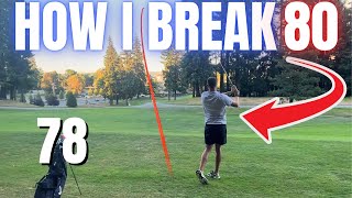 How YOU Can Break 80 at Your Home Golf Course!! (Mid Handicap Golf)