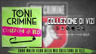 TONI CRIMINE / Collezione di Vizi (Official Lyric)