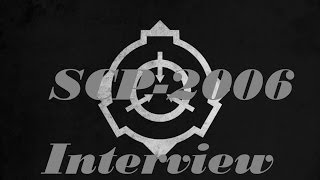 SCP-2006 Interview File