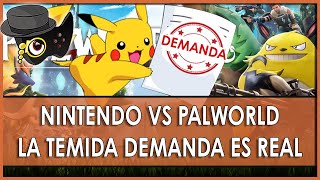 NINTENDO DEMANDA A PALWORLD - PERO ES UNA DEMANDA PECULIAR-