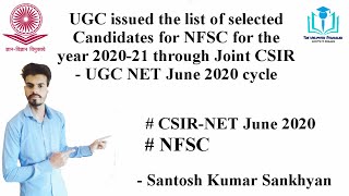 UGC issued the list of selected candidates for NFSC fellowship through Joint CSIR-UGC NET June 2020