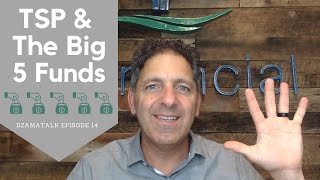 TSP & The Big 5 Funds - DzamaTalk Ep. 14