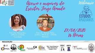 “Acervo e arquivos do escritor Jorge Amado” com a Prof.ª Drª Márcia Rios (PPGEL-UNEB)