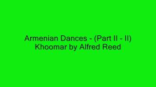 Armenian Dances - (Part II - II) Khoomar by Alfred Reed