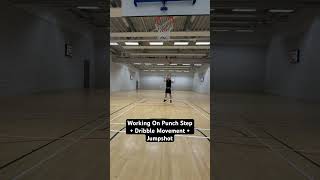 Working On Punch Step + Dribble Movement + Jumpshot