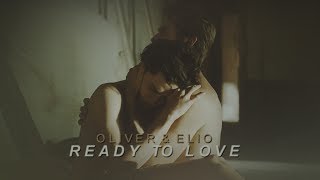 Elio ✗ Oliver || Ready to Love