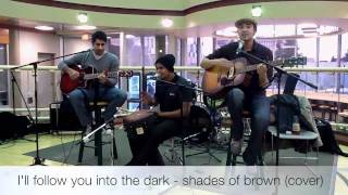 I'll follow you into the dark - Shades of Brown (cover)