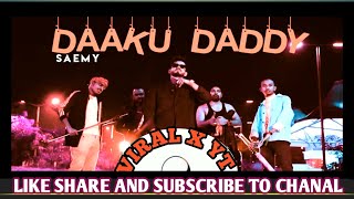 #Video || Daku Song Ft _ SAEMY || #diss Saemy #Daku Daddy Rimix ||   #trending #youtube #viral_X_YT