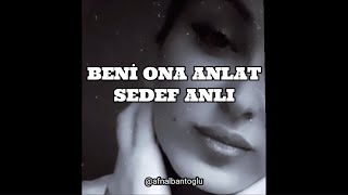 Beni ona anlat | Sedef Anlı