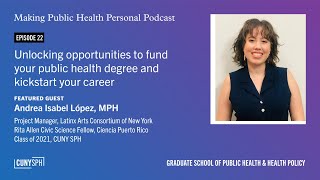 Unlocking opportunities to fund your graduate degree & kickstart your career | MPHP Podcast Ep22