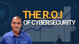 The ROI of Cyber Security   CyberSecurity as a Business Risk