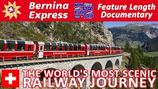 САМОЕ ЖЕЛЕЗНОДОРОЖНОЕ ПУТЕШЕСТВИЕ В МИРЕ / ПАНОРАМНЫЙ ПЕРВЫЙ КЛАСС НА BERNINA EXPRESS В ШВЕЙЦАРИИ