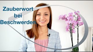 Zauberwort in der Beschwerdebehandlung - Kommunikation mit Kunden - Konflikte mit Kunden