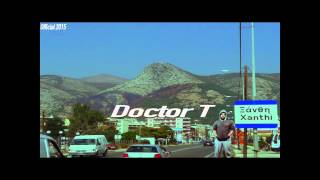 Doctor T -Xanthi 2015