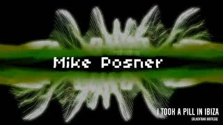 Mike Posner - I Took A Pill In Ibiza (BlackTune Bootleg)