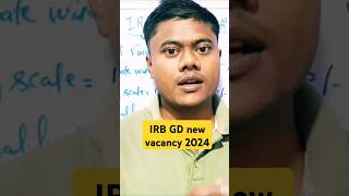 IRB GD new vacancy 2024 #gd