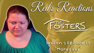 The Fosters S05E17: Makeover | Reaction | Part 1