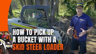 How to Pick Up a Bucket with a Skid Steer Loader