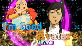 I'm Good- Korra and Aang (The Avatar's)『AMV/Edit』