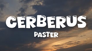 PASTER - CERBERUS (Lyrics)