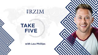 Our Value Extends Beyond Our Busyness | Lou Phillips | TAKE FIVE | RZIM