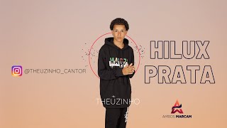 HILUX PRATA  - THEUZINHO CANTOR