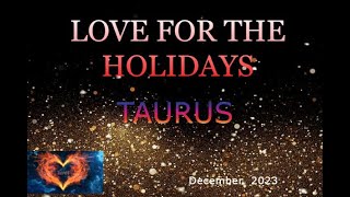 TAURUS -GOOD LUCK FAVORS THE BRACE...