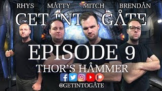 Get Into Gate: (Episode 9 Thor's Hammer) A Stargate Podcast