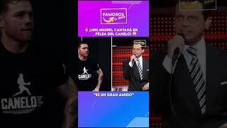 🔥¡LUIS MIGUEL Cantará en PELEA del CANELO! 😮 #shorts #canelo #wow #omg #famosos #entretenimiento